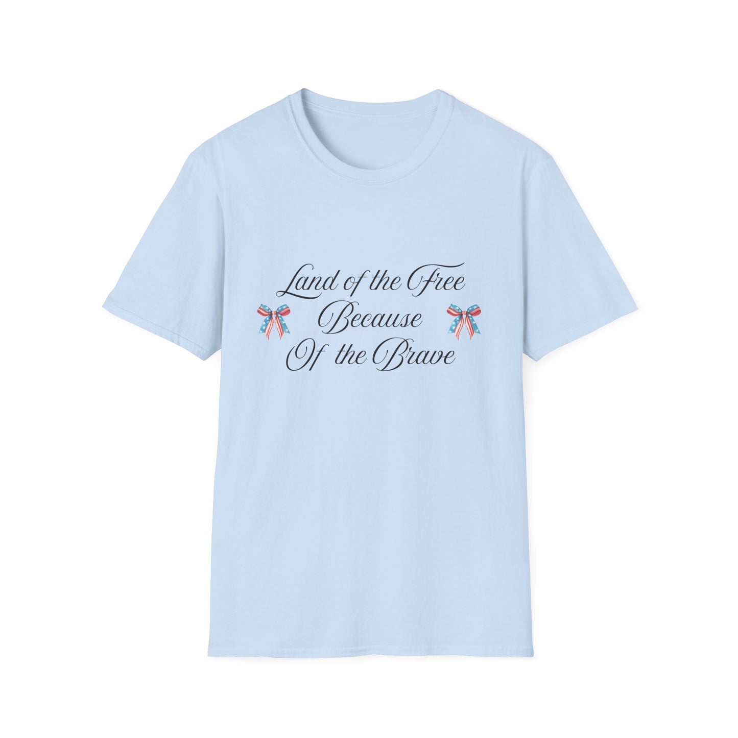 Land of the Free Because of the Brave T-Shirt